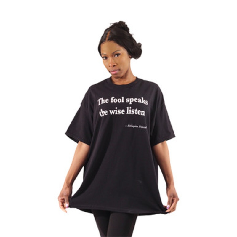 Fool Speaks Wise Listen T-Shirt