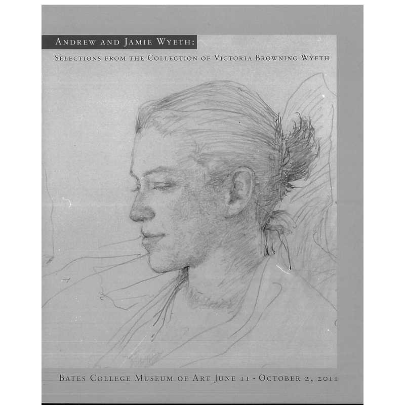Andrew and Jamie Wyeth: Selections from the Collection of Victoria Browning Wyeth