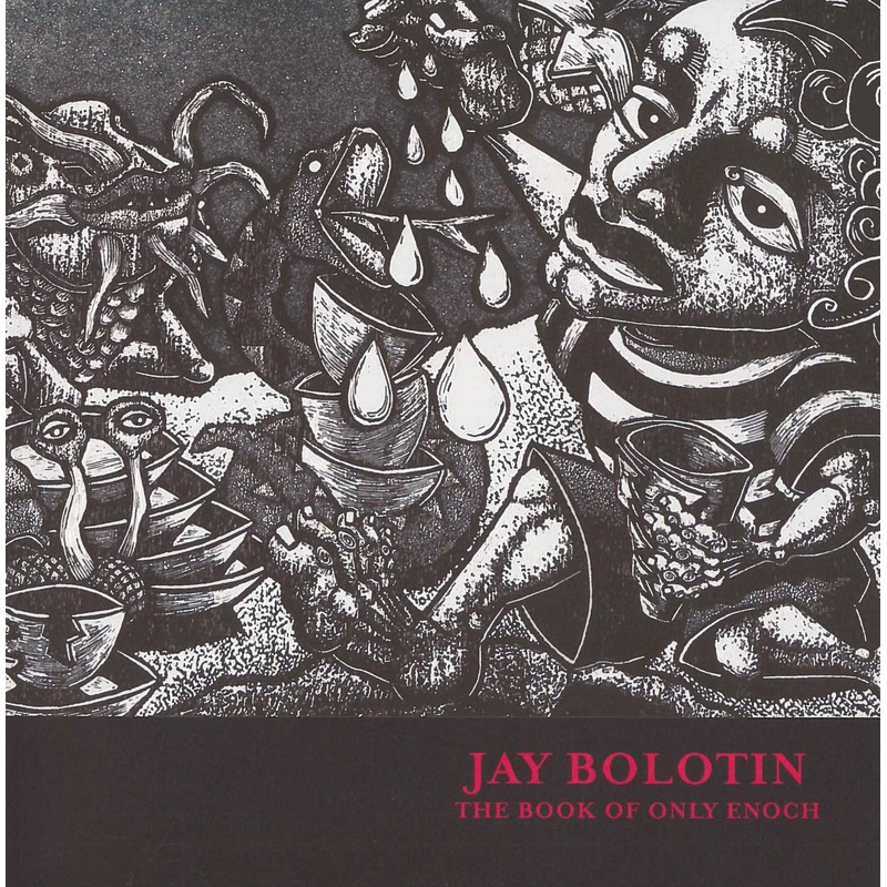 Jay Bolotin: The Book of Only Enoch