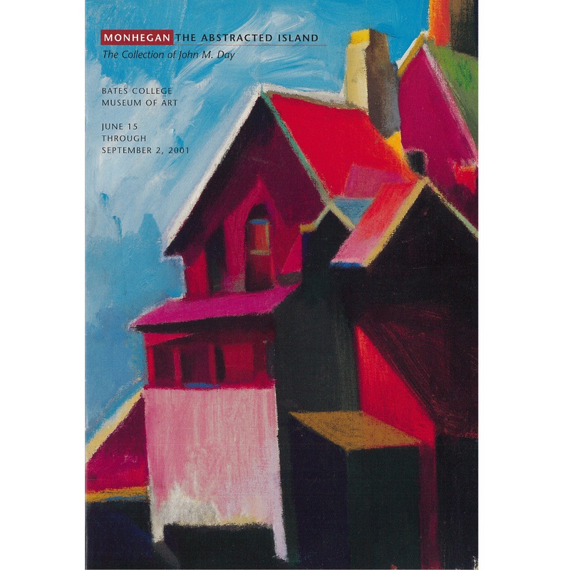 Monhegan The Abstracted Island: The collection of John M. Day