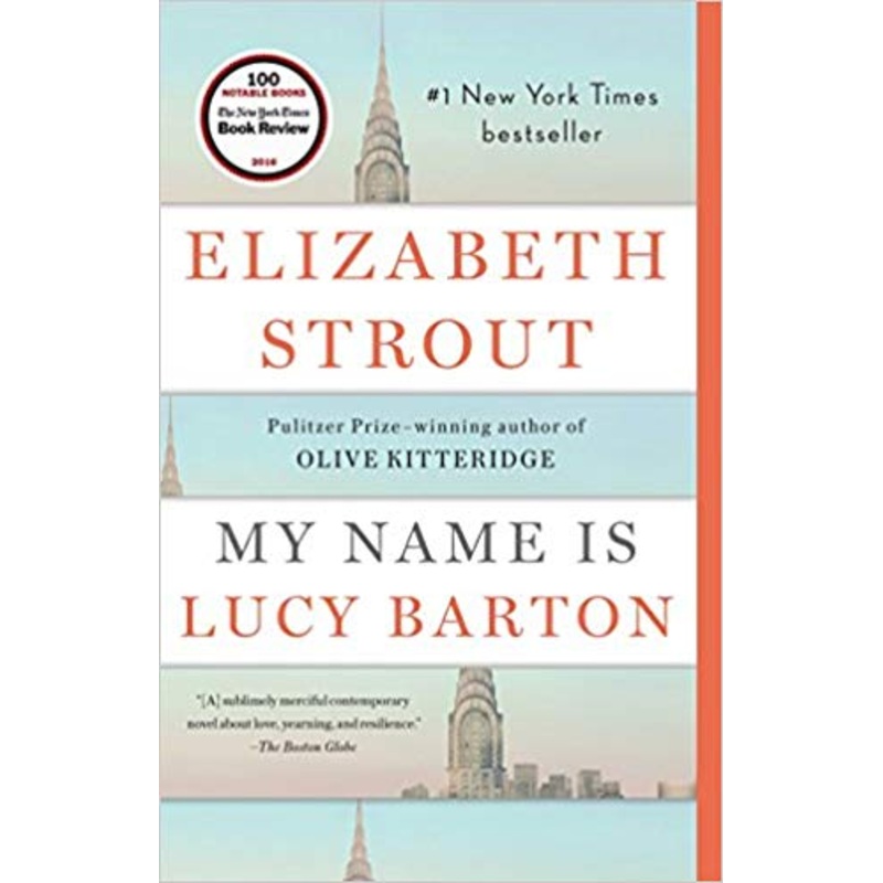 My Name Is Lucy Barton - Elizabeth Strout '77