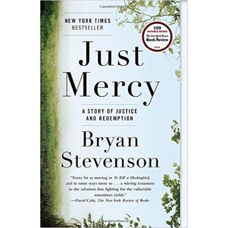 Just Mercy: A Story of Justice and Redemption