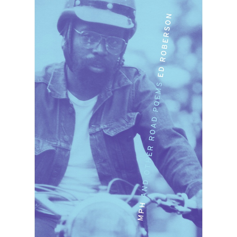 MPH & Other Road Poems | Ed Roberson