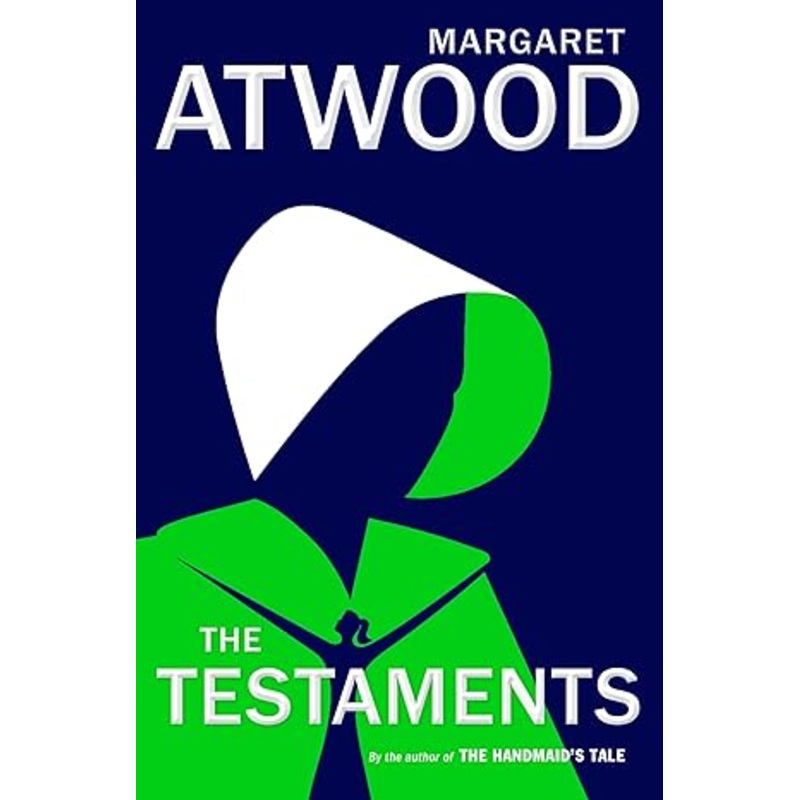 The Testaments: The Sequel to The Handmaid's Tale | Margaret Atwood